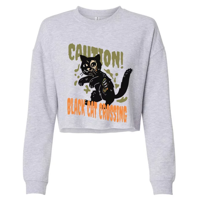 Caution Black Cat Crossing Scary Spooky Halloween Cute Gift Cropped Pullover Crew