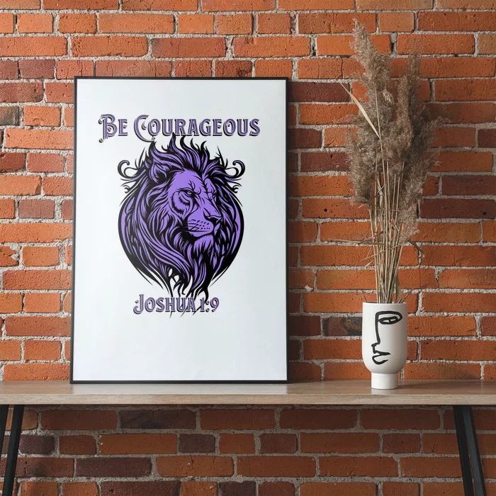 Christian Be Courageous Joshua 1:9 Faith Lion Of Judah Poster