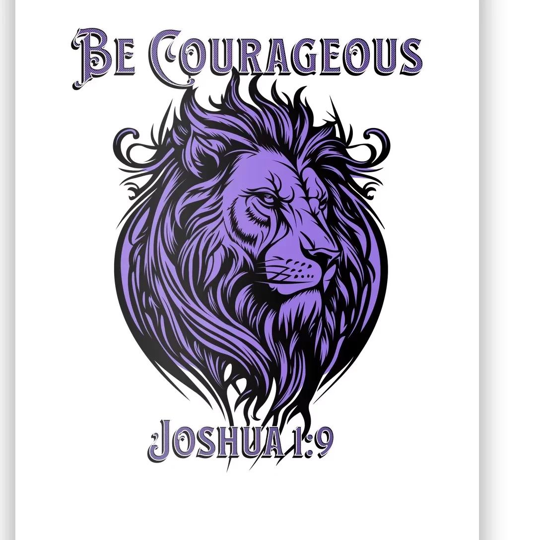 Christian Be Courageous Joshua 1:9 Faith Lion Of Judah Poster