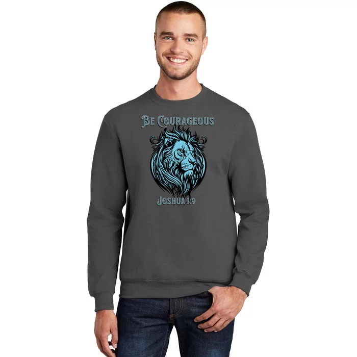 Christian Be Courageous Joshua 1:9 Faith Lion Of Judah Tall Sweatshirt