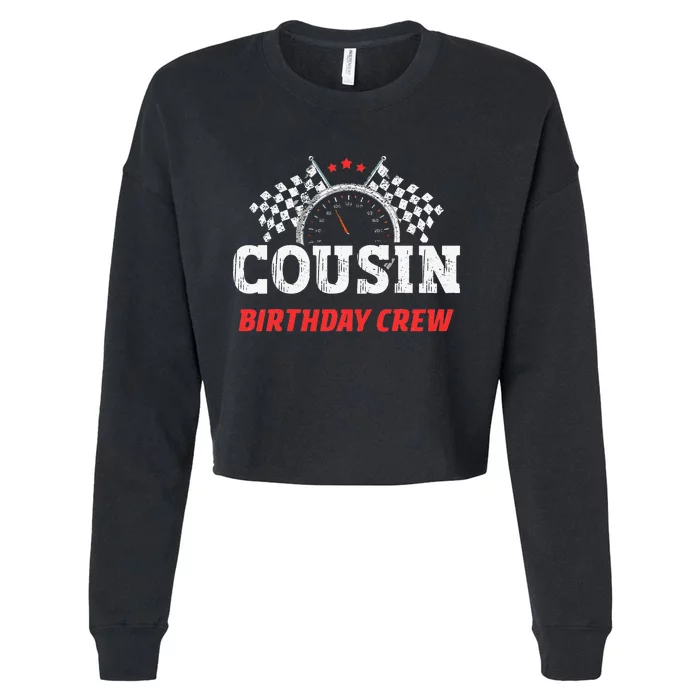 Cousin Birthday Crew Race Car Theme Party Racing Car Driver Cropped Pullover Crew