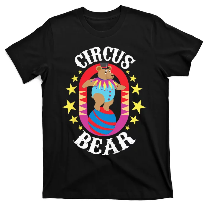 Circus Bear Circus Birthday Party Circus Costume T-Shirt