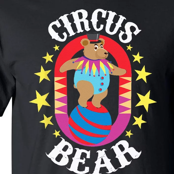 Circus Bear Circus Birthday Party Circus Costume Tall T-Shirt