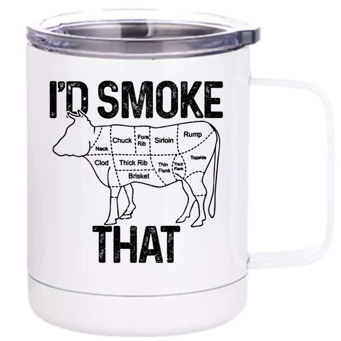 Chef Butcher Cook Bbq Id Smoke That Cow Beef Funny Gift Front & Back 12oz Stainless Steel Tumbler Cup