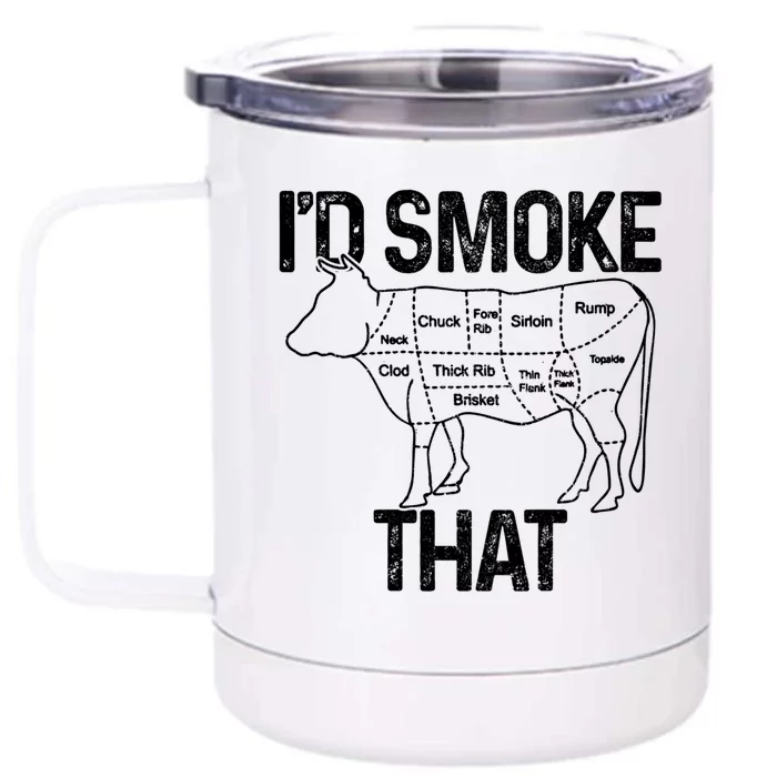 Chef Butcher Cook Bbq Id Smoke That Cow Beef Funny Gift Front & Back 12oz Stainless Steel Tumbler Cup