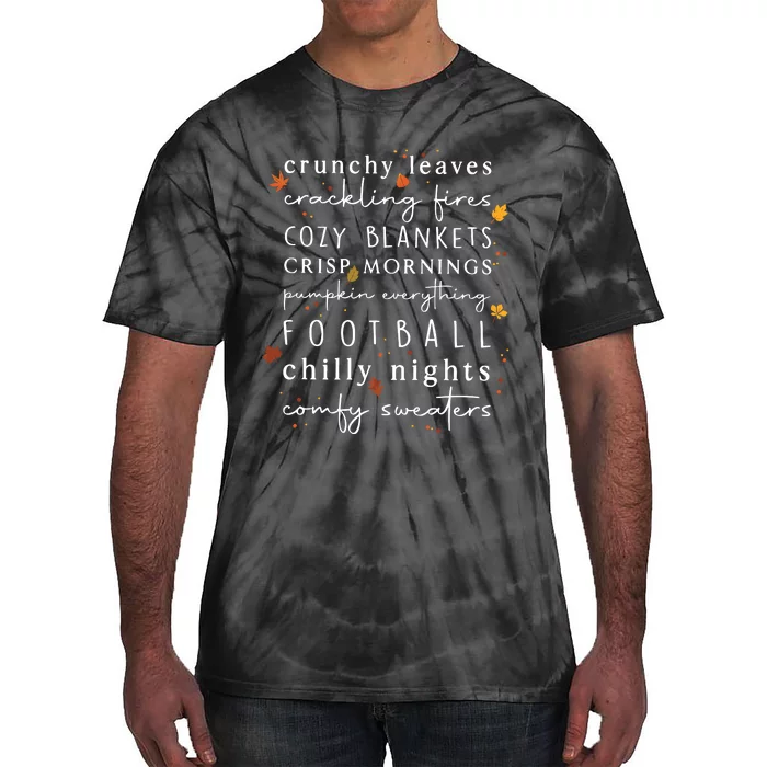 Cozy Blankets Crunchy Leaves Crackling Fires Football Tie-Dye T-Shirt