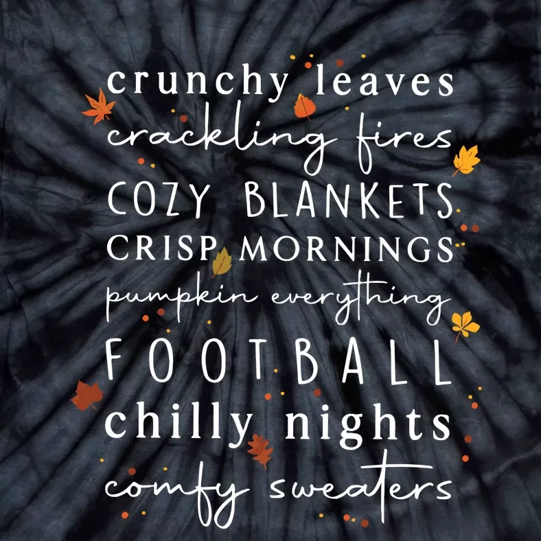 Cozy Blankets Crunchy Leaves Crackling Fires Football Tie-Dye T-Shirt