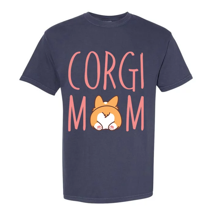 Corgi Butt Corgi Mom Dog Mom Funny Cute Pembroke Welsh Gift Garment-Dyed Heavyweight T-Shirt