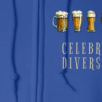 Celebrate Beer Diversity Drinking Gift Full Zip Hoodie