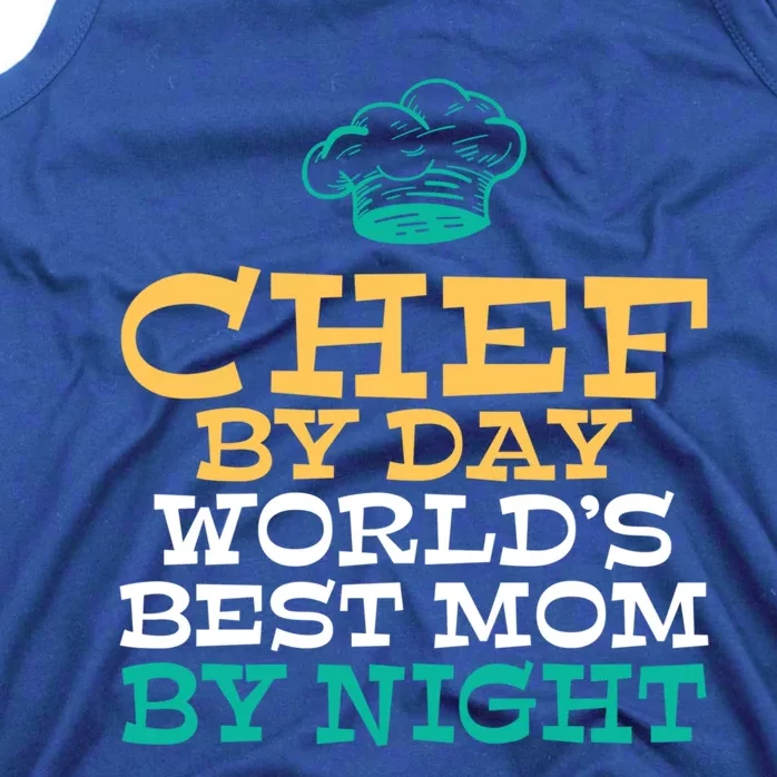 Chef By Day Worlds Best Mom By Night Kitchen Culinary Cook Gift Tank Top