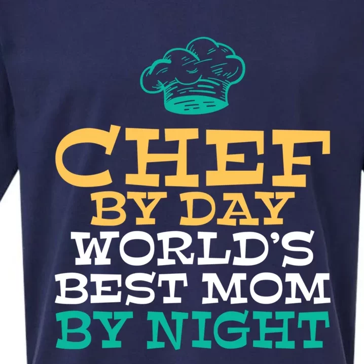 Chef By Day Worlds Best Mom By Night Kitchen Culinary Cook Gift Sueded Cloud Jersey T-Shirt