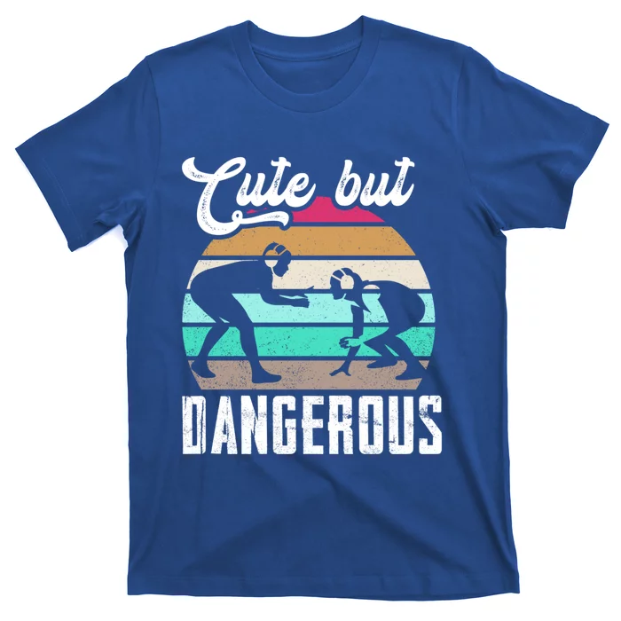 Cute But Dangerous Wrestling N Gift T-Shirt