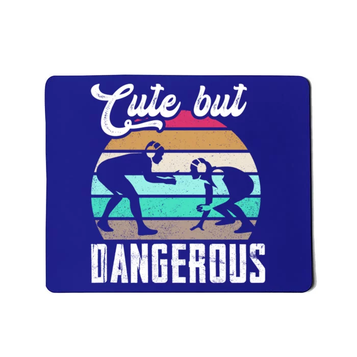 Cute But Dangerous Wrestling N Gift Mousepad