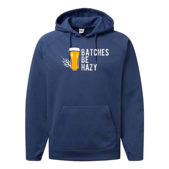 Craft Beer Design Gift Batches Be Hazy For Home Brewing Performance Fleece Hoodie