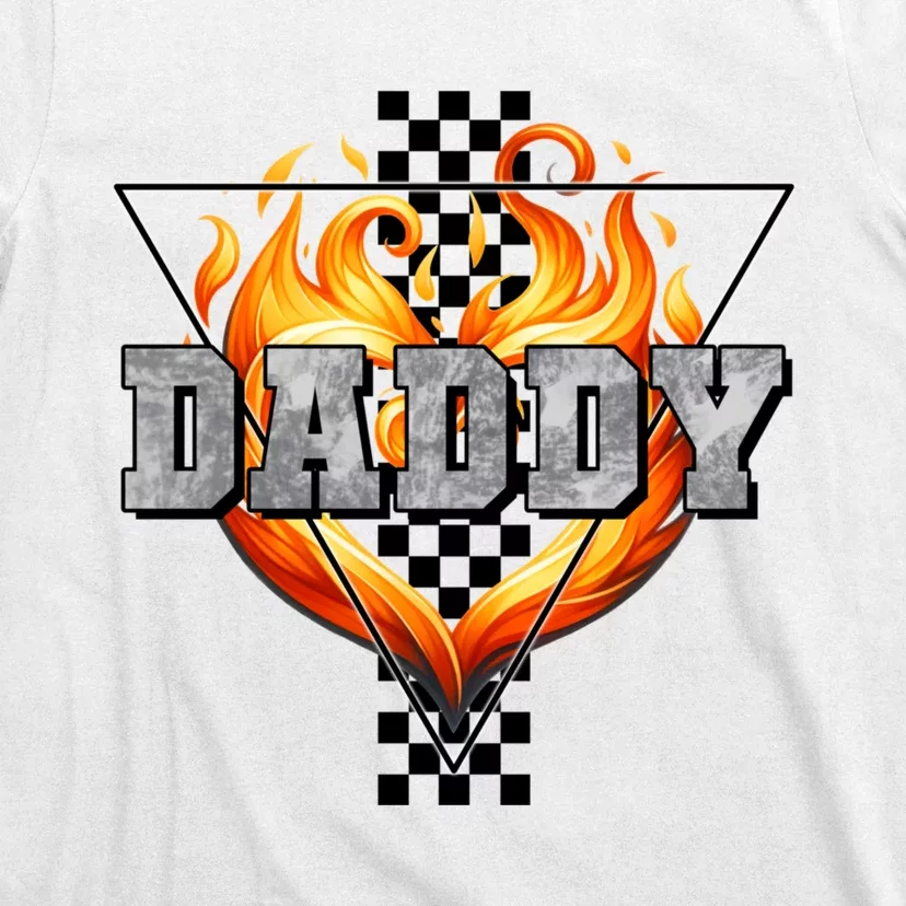 Cool Bold Daddy Flames Racing Design FatherS Day T-Shirt