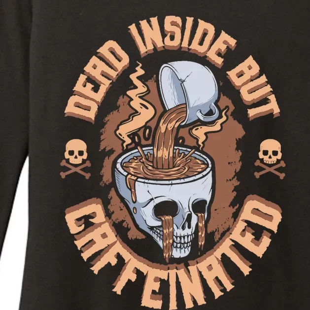 Caffeinated But Dead Inside But Caffeinated Womens CVC Long Sleeve Shirt