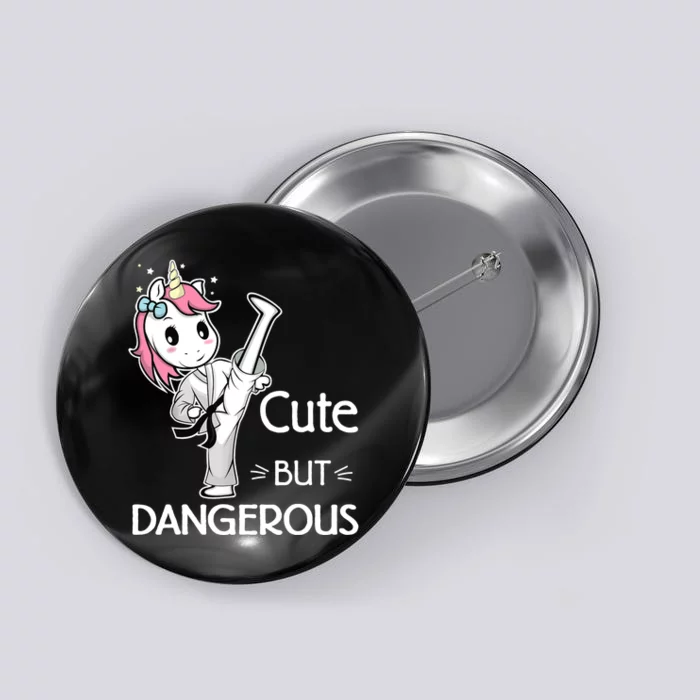 Cute But Dangerous Karate Taekwondo Unicorn Karate Girl Button