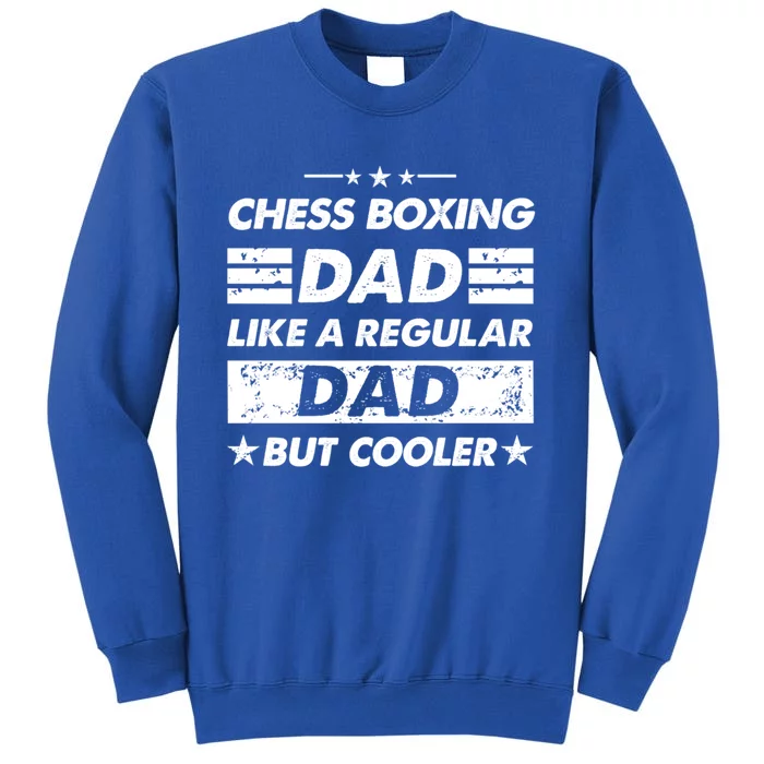 Chess Boxing Dad Like A Regular Dad Funny Chess Boxing Gift Tall Sweatshirt