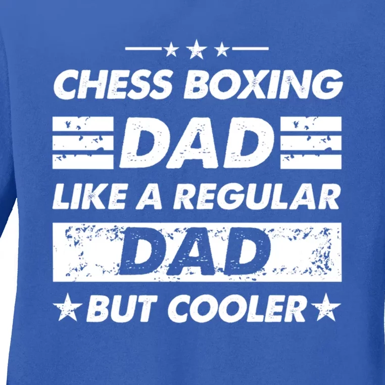 Chess Boxing Dad Like A Regular Dad Funny Chess Boxing Gift Ladies Long Sleeve Shirt