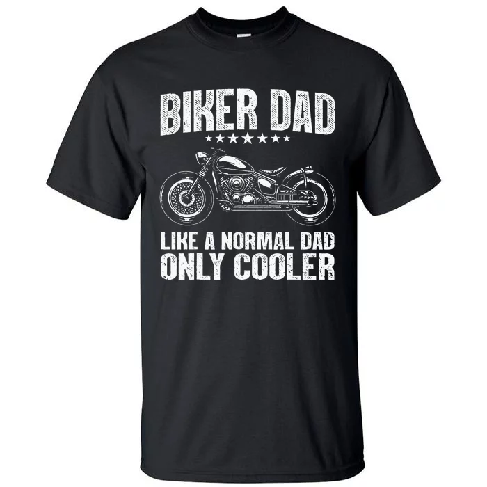 Cool Biker Design For Dad Men Motorcycling Motorcycle Biker Tall T-Shirt