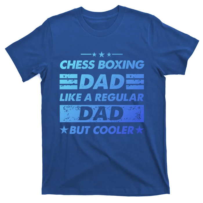 Chess Boxing Dad Like A Regular Dad Funny Chess Boxing Gift T-Shirt