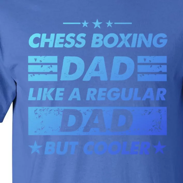 Chess Boxing Dad Like A Regular Dad Funny Chess Boxing Gift Tall T-Shirt