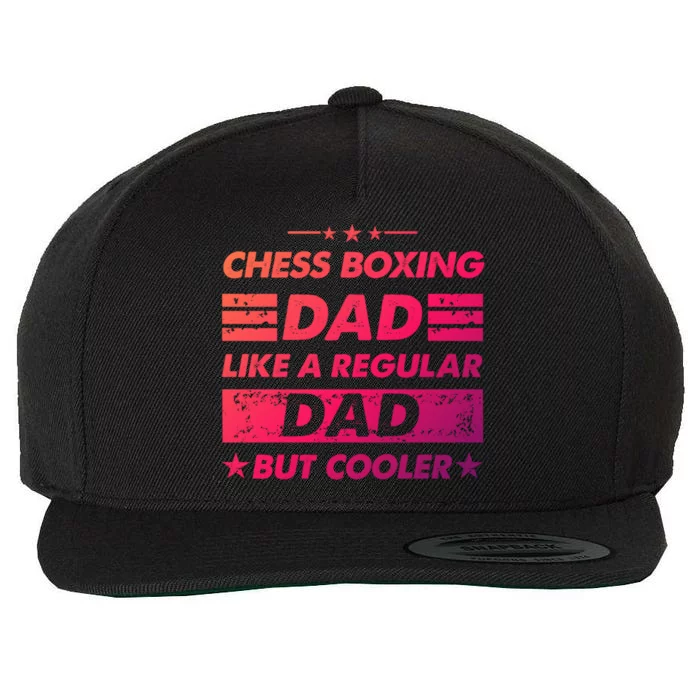 Chess Boxing Dad Like A Regular Dad Funny Chess Boxing Gift Wool Snapback Cap