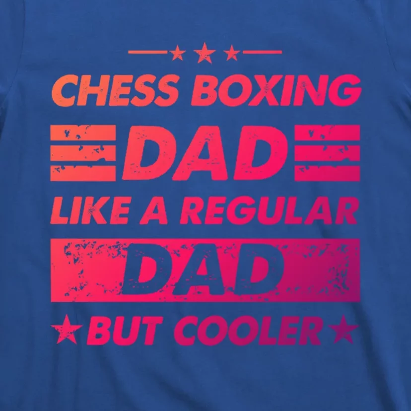 Chess Boxing Dad Like A Regular Dad Funny Chess Boxing Gift T-Shirt