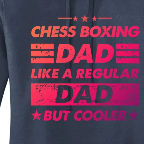 Chess Boxing Dad Like A Regular Dad Funny Chess Boxing Gift Women's Pullover Hoodie