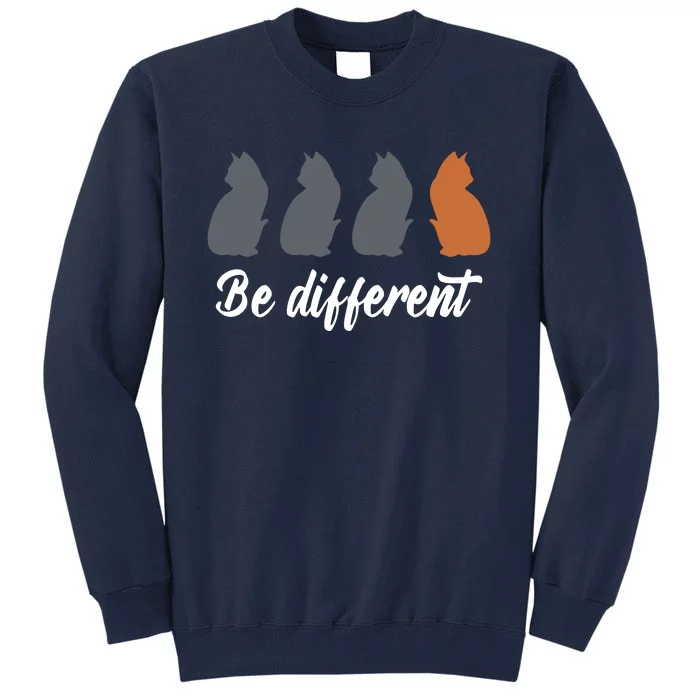 Cats Be Different Tall Sweatshirt