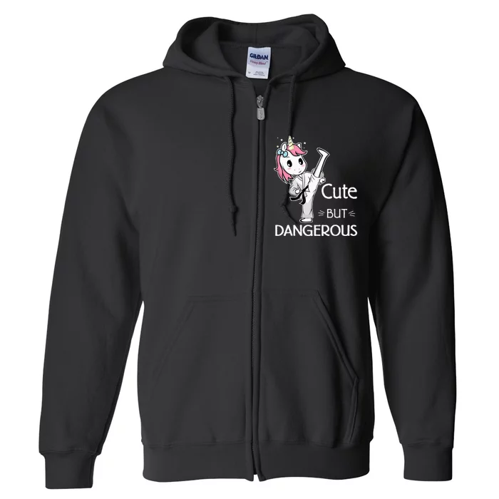 Cute But Dangerous Karate Taekwondo Unicorn Karate Girl Full Zip Hoodie