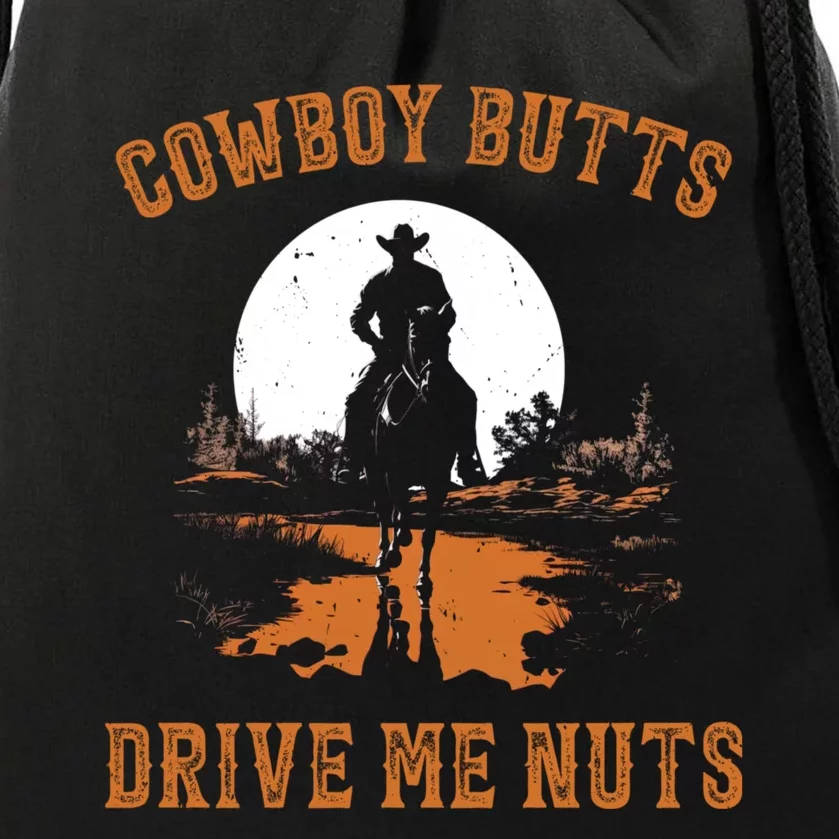 Cowboy Butts Drive Me Nuts Drawstring Bag