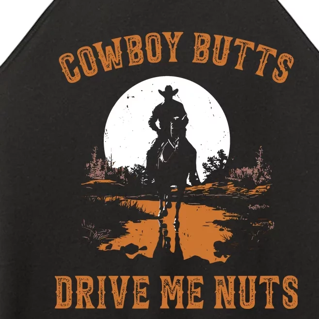 Cowboy Butts Drive Me Nuts Women’s Perfect Tri Rocker Tank