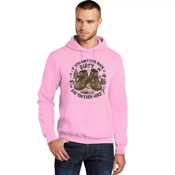 Come Back Dirty Hiking Adventure Design Hoodie