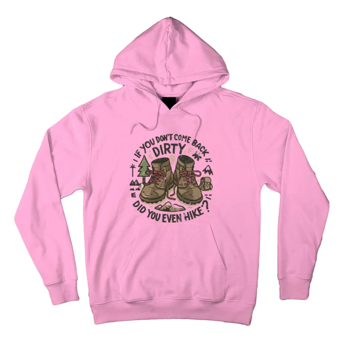 Come Back Dirty Hiking Adventure Design Hoodie