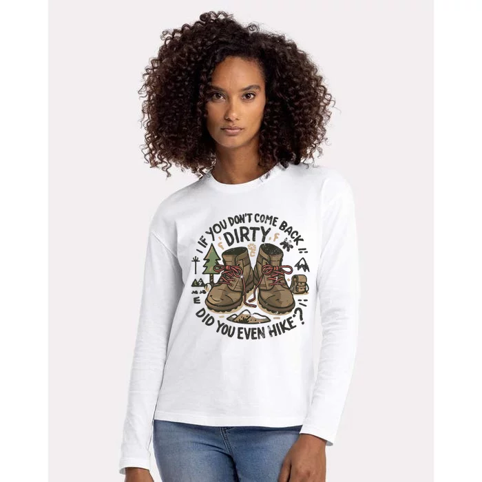 Come Back Dirty Hiking Adventure Design Womens Cotton Relaxed Long Sleeve T-Shirt