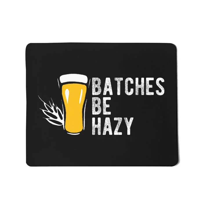 Craft Beer Design Gift Batches Be Hazy For Home Brewing Mousepad