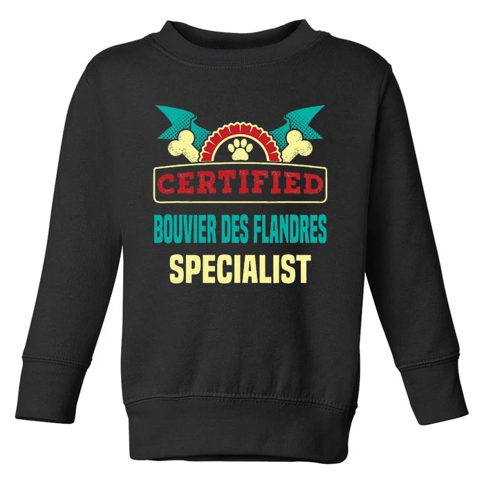 Certified Bouvier Des Flandres Specialist Dog Lover Toddler Sweatshirt