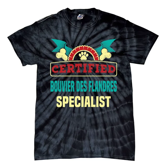 Certified Bouvier Des Flandres Specialist Dog Lover Tie-Dye T-Shirt