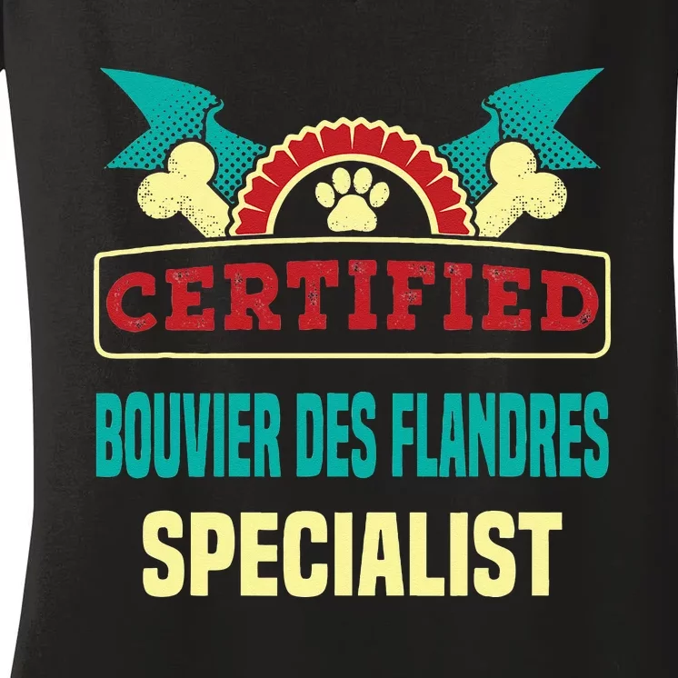 Certified Bouvier Des Flandres Specialist Dog Lover Women's V-Neck T-Shirt