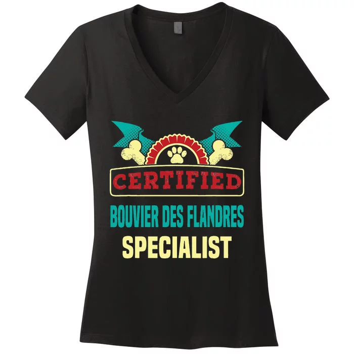 Certified Bouvier Des Flandres Specialist Dog Lover Women's V-Neck T-Shirt