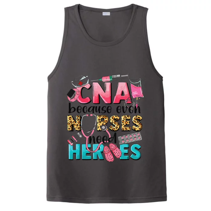 Cna Because Even Nurses Need Heroes Nursing Performance Tank