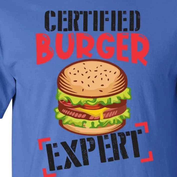 Certified Burger Expert Bbq Hamburger Backyard Grilling Gift Tall T-Shirt