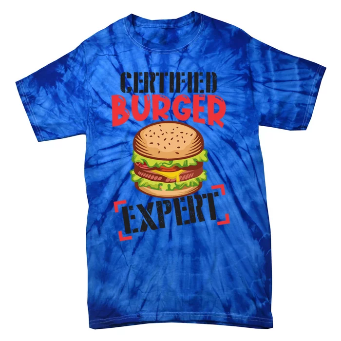 Certified Burger Expert Bbq Hamburger Backyard Grilling Gift Tie-Dye T-Shirt