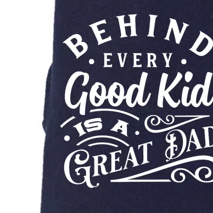 Cool Behind Every Good Child Is A Great Dad Doggie 3-End Fleece Hoodie