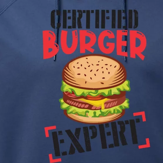 Certified Burger Expert Bbq Hamburger Backyard Grilling Gift Cool Gift Performance Fleece Hoodie