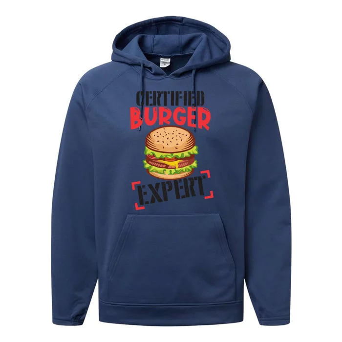 Certified Burger Expert Bbq Hamburger Backyard Grilling Gift Cool Gift Performance Fleece Hoodie