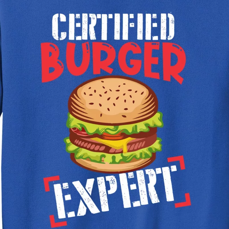 Certified Burger Expert Bbq Meat Eater Grilling Gift Cute Gift Tall Sweatshirt