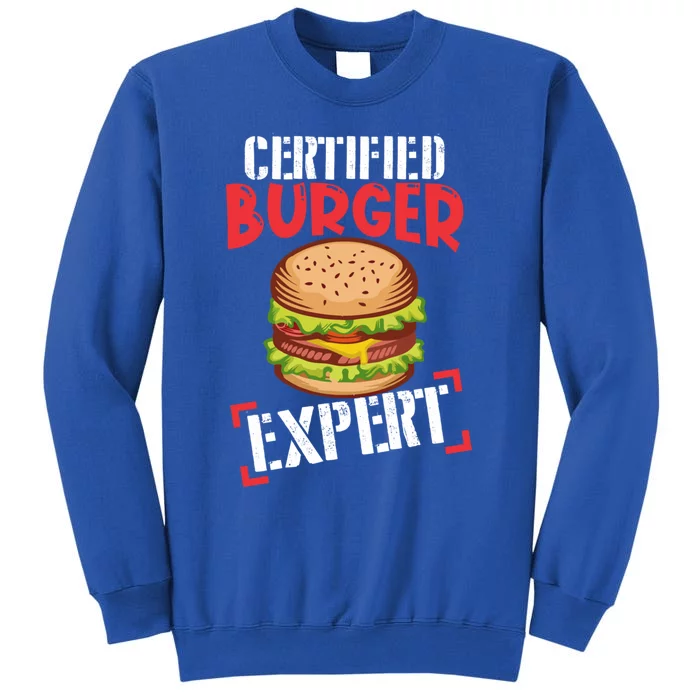 Certified Burger Expert Bbq Meat Eater Grilling Gift Cute Gift Tall Sweatshirt