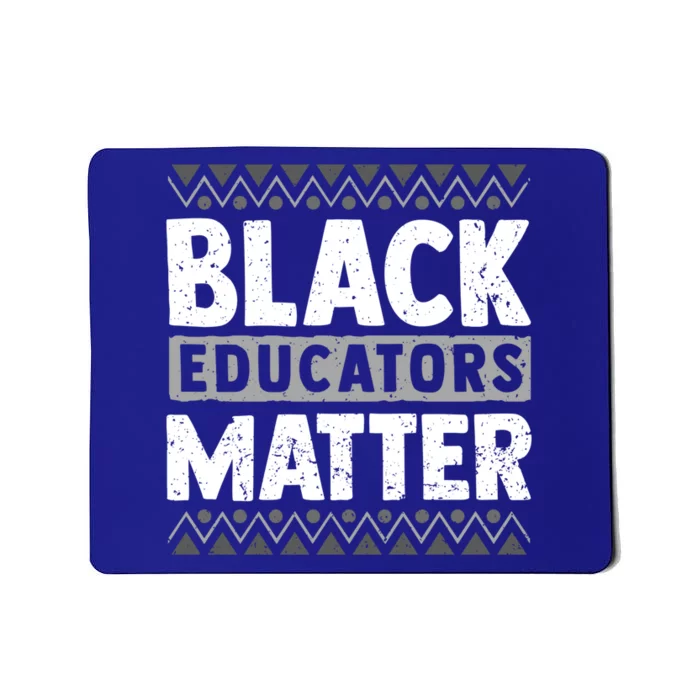 Cool Black Educators Matter Design Black Lover Funny Gift Mousepad